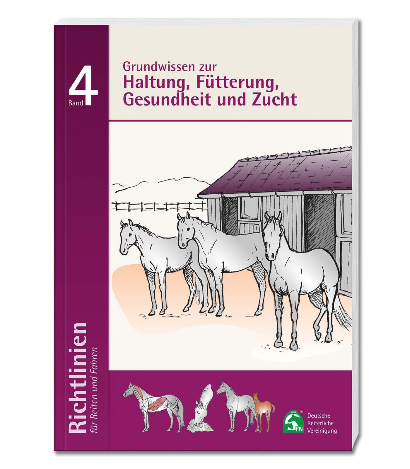 Deutsche Reiterliche Vereinigung (FN) Richtlinien Band 4 Haltung, Fütterung, Gesundheit - uni  - Stck.